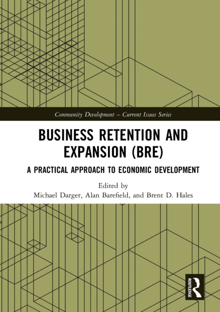 Business Retention and Expansion (BRE) : A Practical Approach to Economic Development, EPUB eBook