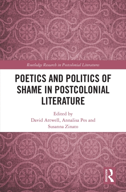 Poetics and Politics of Shame in Postcolonial Literature, PDF eBook