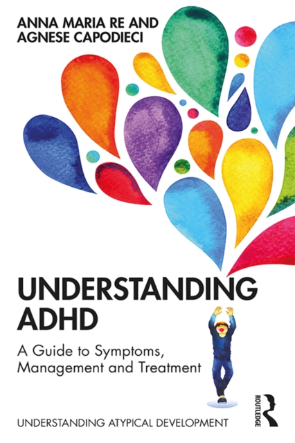 Understanding ADHD : A Guide to Symptoms, Management and Treatment, PDF eBook