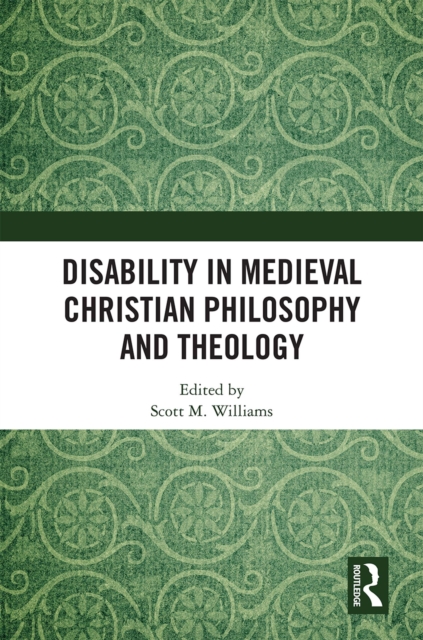 Disability in Medieval Christian Philosophy and Theology, PDF eBook