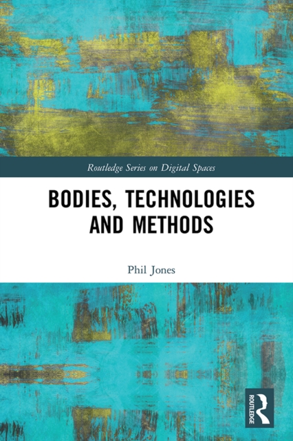Bodies, Technologies and Methods, PDF eBook
