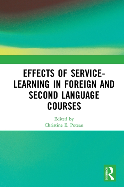 Effects of Service-Learning in Foreign and Second Language Courses, PDF eBook