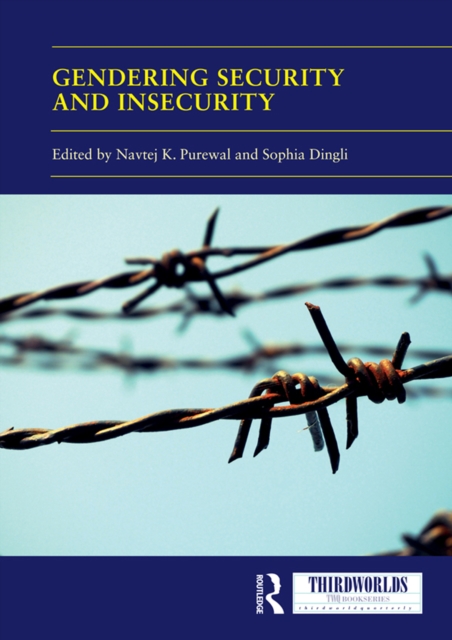 Gendering Security and Insecurity : Post/Neocolonial Security Logics and Feminist Interventions, EPUB eBook