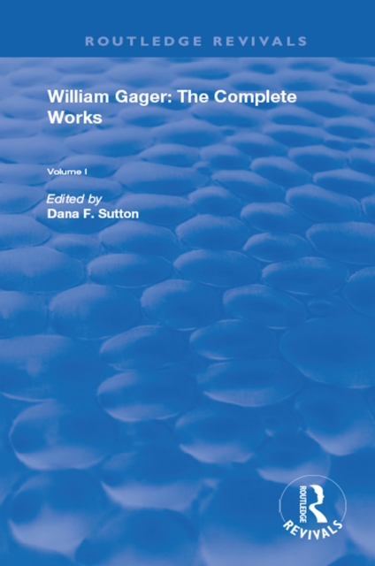 William Gager : The Complete Works, EPUB eBook