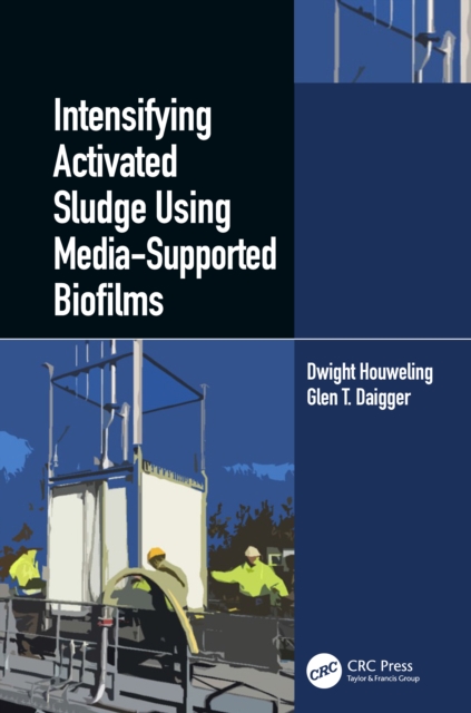 Intensifying Activated Sludge Using Media-Supported Biofilms, PDF eBook