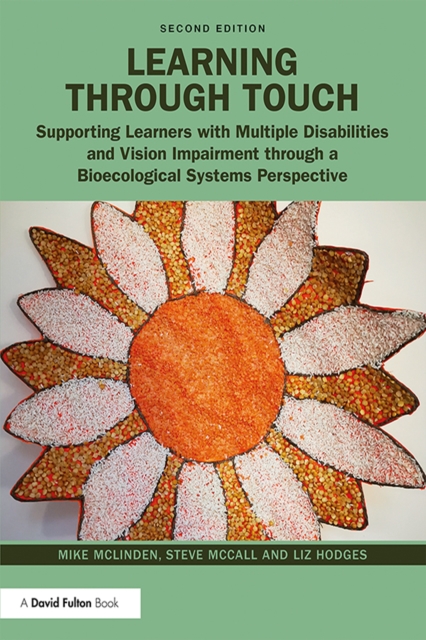 Learning through Touch : Supporting Learners with Multiple Disabilities and Vision Impairment through a Bioecological Systems Perspective, PDF eBook