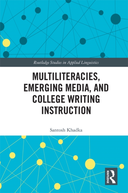 Multiliteracies, Emerging Media, and College Writing Instruction, PDF eBook