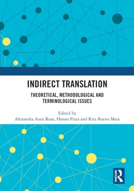 Indirect Translation : Theoretical, Methodological and Terminological Issues, EPUB eBook