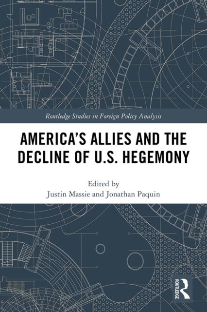 America's Allies and the Decline of US Hegemony, EPUB eBook