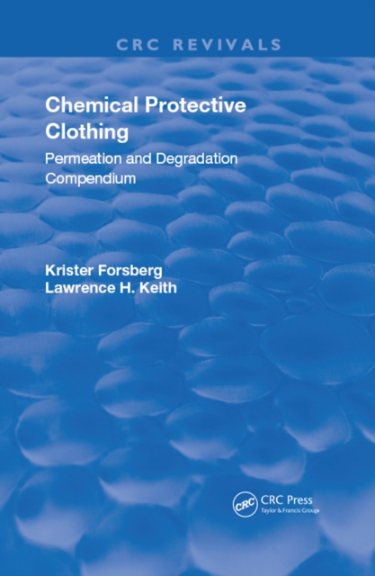 Chemical Protective Clothing : Permeation and Degradation Compendium, EPUB eBook