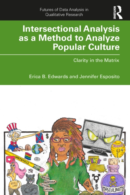 Intersectional Analysis as a Method to Analyze Popular Culture : Clarity in the Matrix, PDF eBook