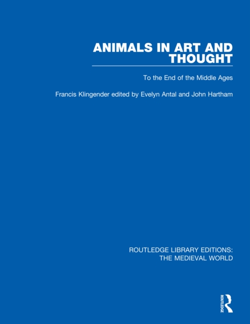 Animals in Art and Thought : To the End of the Middle Ages, PDF eBook
