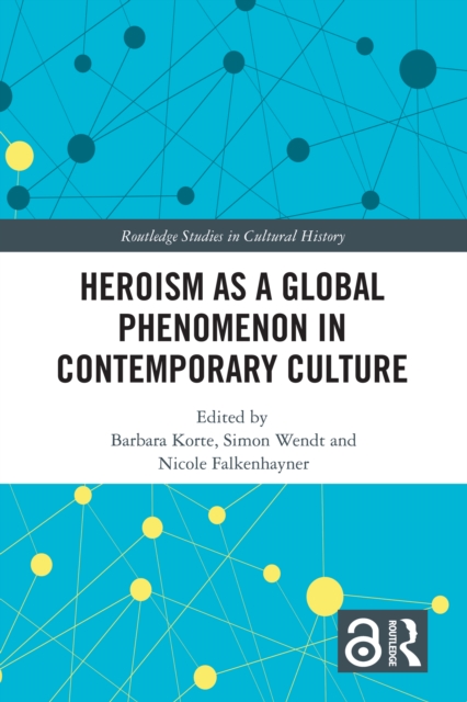 Heroism as a Global Phenomenon in Contemporary Culture, PDF eBook