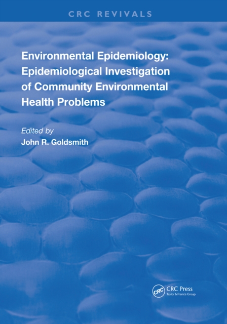 Environmental Epidemiology : Epidemiology Investigation of Community Environmental Health Problems, PDF eBook