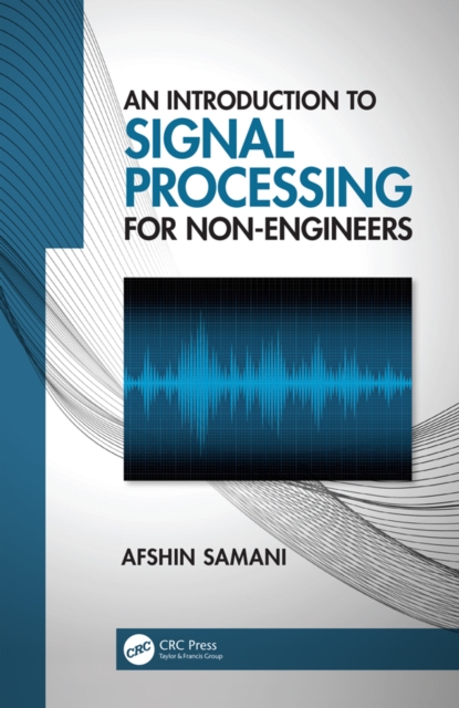An Introduction to Signal Processing for Non-Engineers, PDF eBook