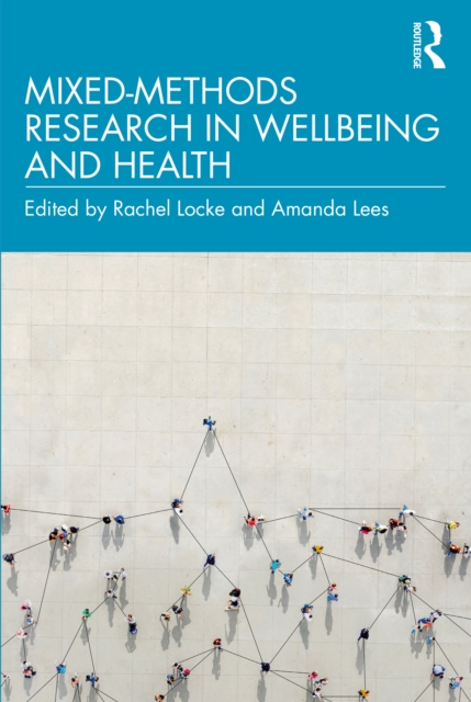 Mixed-Methods Research in Wellbeing and Health, PDF eBook