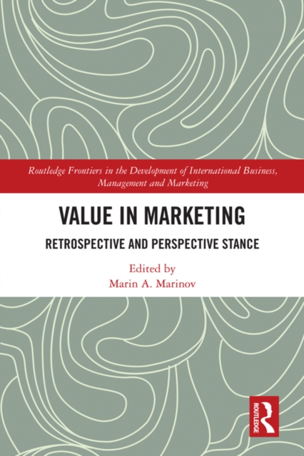 Value in Marketing : Retrospective and Perspective Stance, PDF eBook