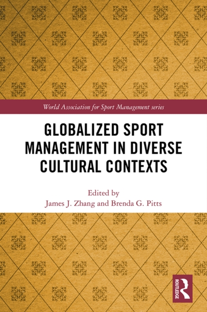 Globalized Sport Management in Diverse Cultural Contexts, PDF eBook
