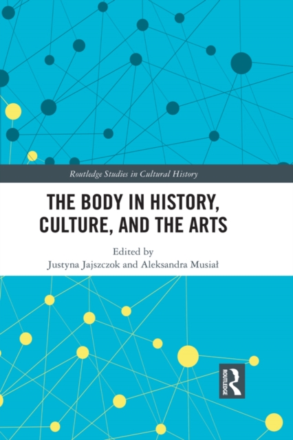The Body in History, Culture, and the Arts, PDF eBook