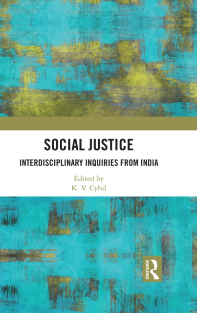 Social Justice : Interdisciplinary Inquiries from India, PDF eBook