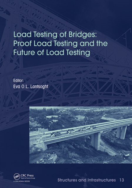 Load Testing of Bridges : Proof Load Testing and the Future of Load Testing, PDF eBook