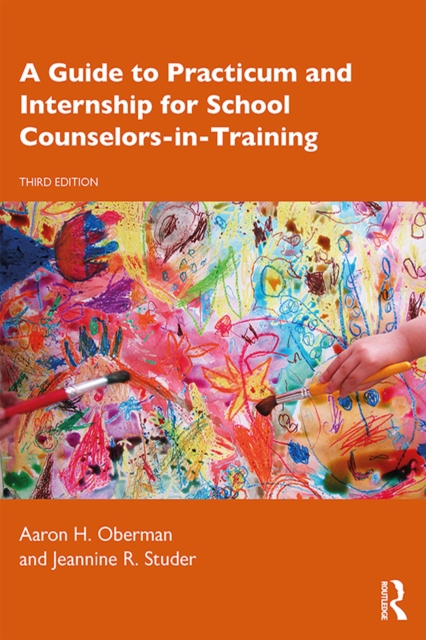 A Guide to Practicum and Internship for School Counselors-in-Training, PDF eBook