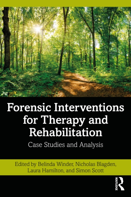 Forensic Interventions for Therapy and Rehabilitation : Case Studies and Analysis, EPUB eBook
