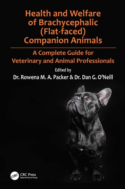 Health and Welfare of Brachycephalic (Flat-faced) Companion Animals : A Complete Guide for Veterinary and Animal Professionals, EPUB eBook