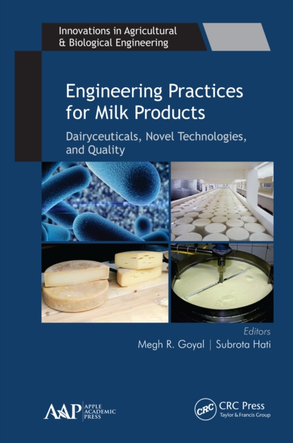 Engineering Practices for Milk Products : Dairyceuticals, Novel Technologies, and Quality, EPUB eBook