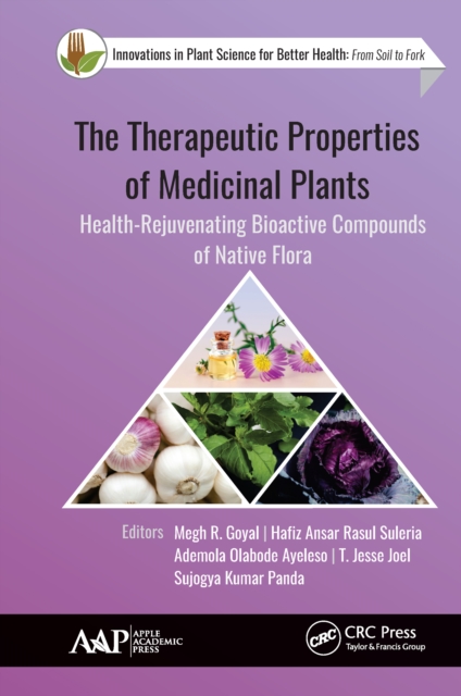 The Therapeutic Properties of Medicinal Plants : Health-Rejuvenating Bioactive Compounds of Native Flora, EPUB eBook