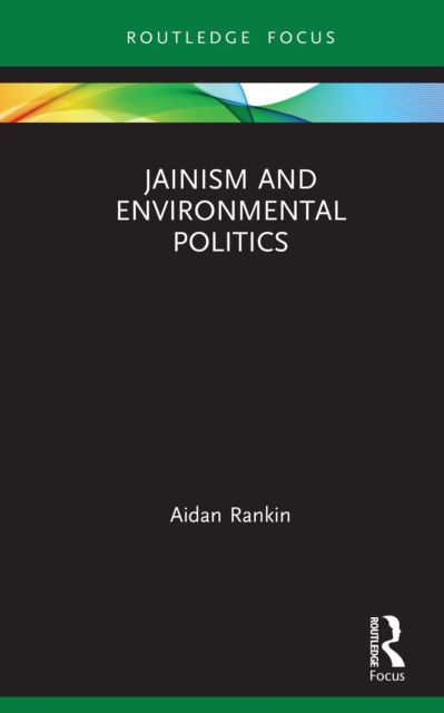 Jainism and Environmental Politics, EPUB eBook