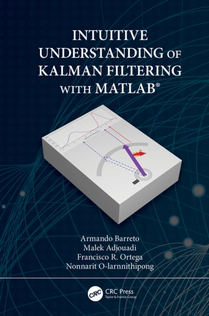 Intuitive Understanding of Kalman Filtering with MATLAB®, PDF eBook