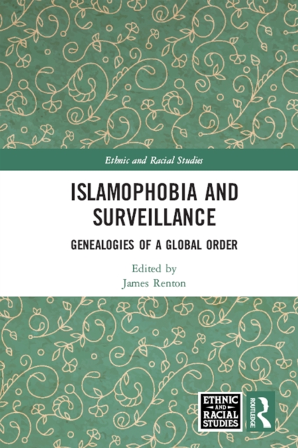Islamophobia and Surveillance : Genealogies of a Global Order, PDF eBook