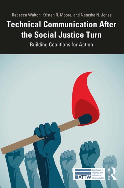 Technical Communication After the Social Justice Turn : Building Coalitions for Action, EPUB eBook