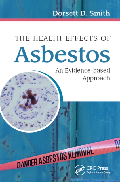 The Health Effects of Asbestos : An Evidence-based Approach, EPUB eBook