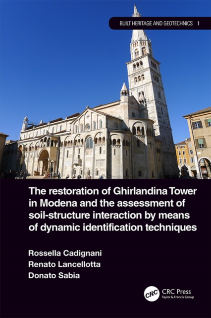 The Restoration of Ghirlandina Tower in Modena and the Assessment of Soil-Structure Interaction by Means of Dynamic Identification Techniques, EPUB eBook