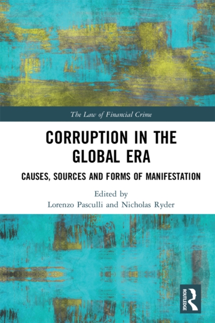 Corruption in the Global Era : Causes, Sources and Forms of Manifestation, EPUB eBook