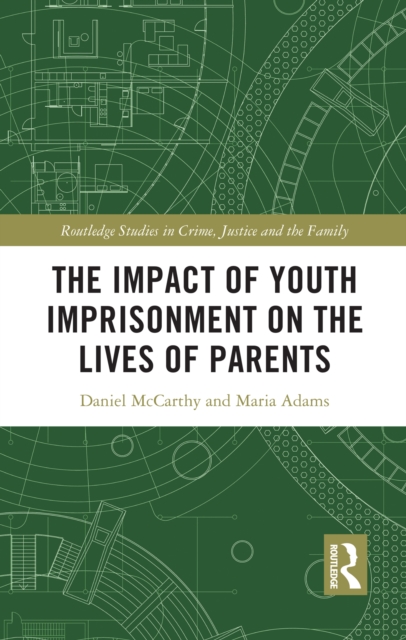 The Impact of Youth Imprisonment on the Lives of Parents, EPUB eBook