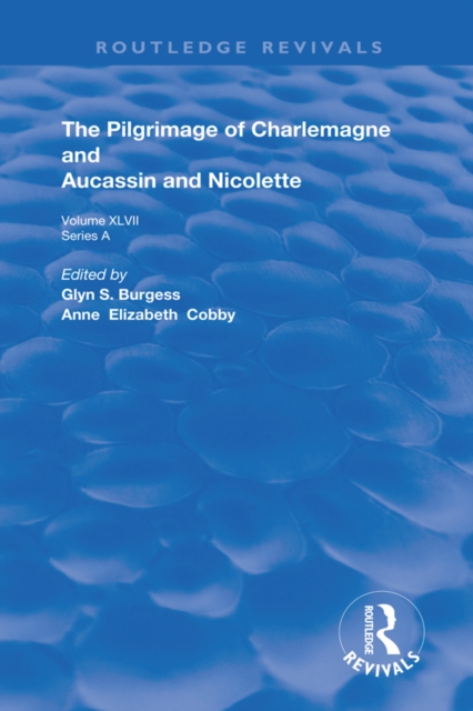 The Pilgrimage of Charlemagne and Aucassin and Nicolette, PDF eBook