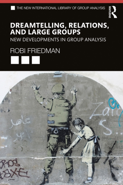 Dreamtelling, Relations, and Large Groups : New Developments in Group Analysis, EPUB eBook