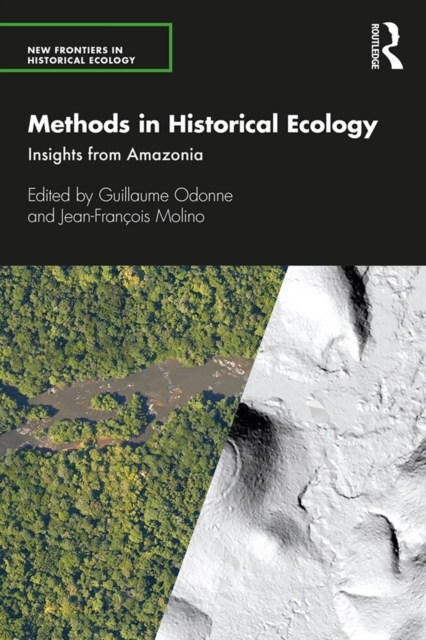 Methods in Historical Ecology : Insights from Amazonia, PDF eBook