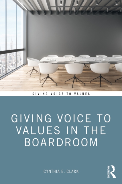 Giving Voice to Values in the Boardroom, EPUB eBook