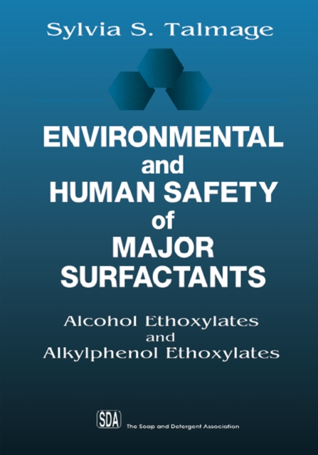 Environmental and Human Safety of Major Surfactants : Alcohol Ethoxylates and Alkylphenol Ethoxylates, EPUB eBook