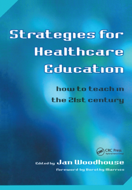 Strategies for Healthcare Education : How to Teach in the 21st Century, EPUB eBook