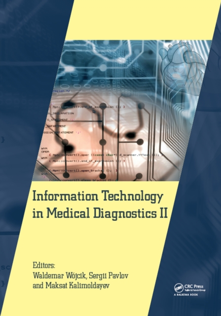 Information Technology in Medical Diagnostics II : Proceedings of the International Scientific Internet Conference "Computer Graphics and Image Processing" and the XLVIIIth International Scientific an, EPUB eBook