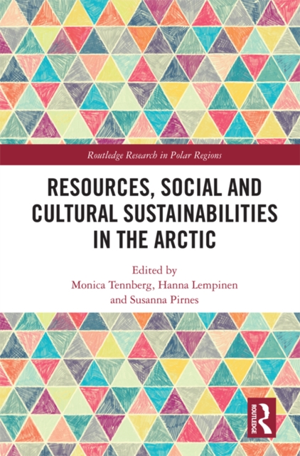 Resources, Social and Cultural Sustainabilities in the Arctic, EPUB eBook