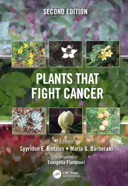 Plants that Fight Cancer, Second Edition, PDF eBook