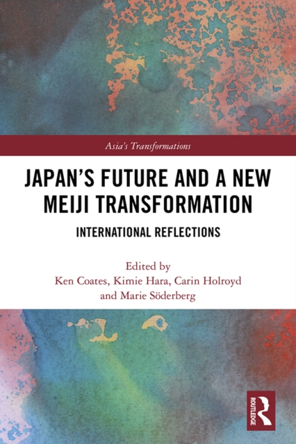 Japan's Future and a New Meiji Transformation : International Reflections, PDF eBook