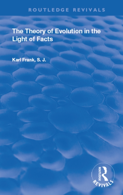 The Theory of Evolution in the Light of Facts, EPUB eBook