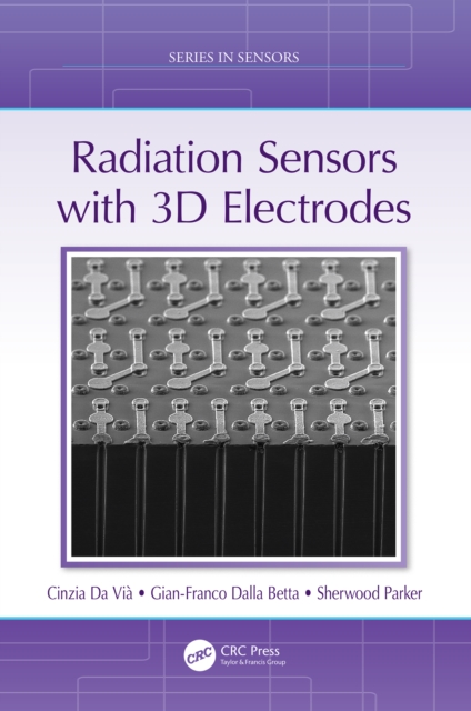 Radiation Sensors with 3D Electrodes, PDF eBook
